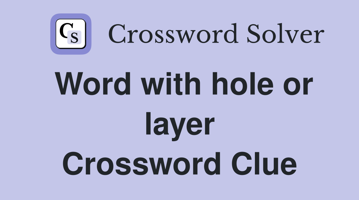Word with hole or layer Crossword Clue