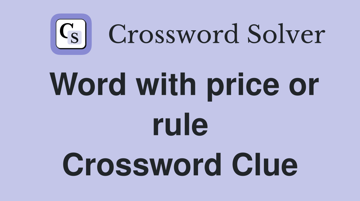Word with price or rule Crossword Clue