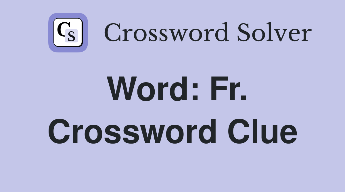 Word: Fr. Crossword Clue