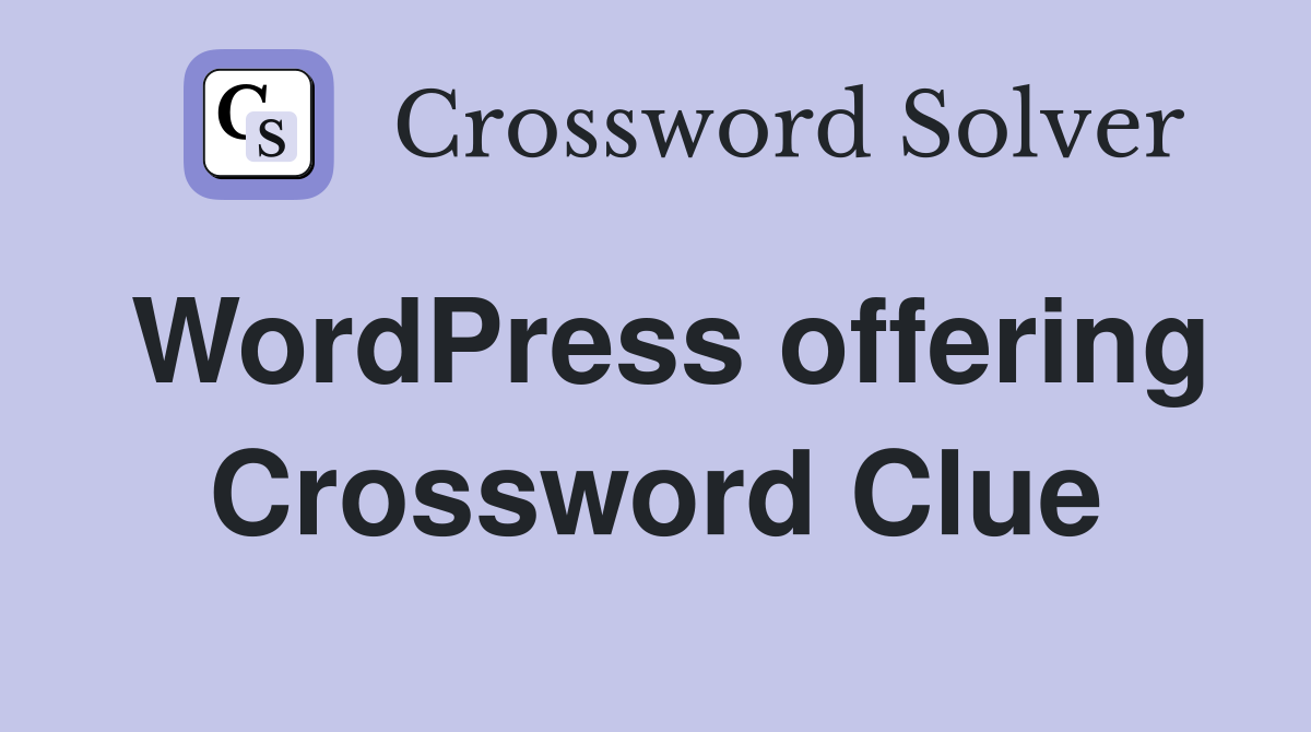 WordPress offering Crossword Clue