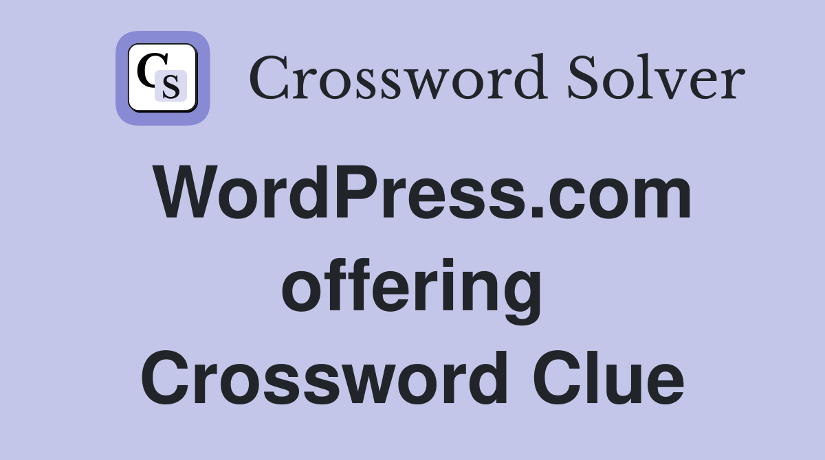 WordPress.com offering Crossword Clue