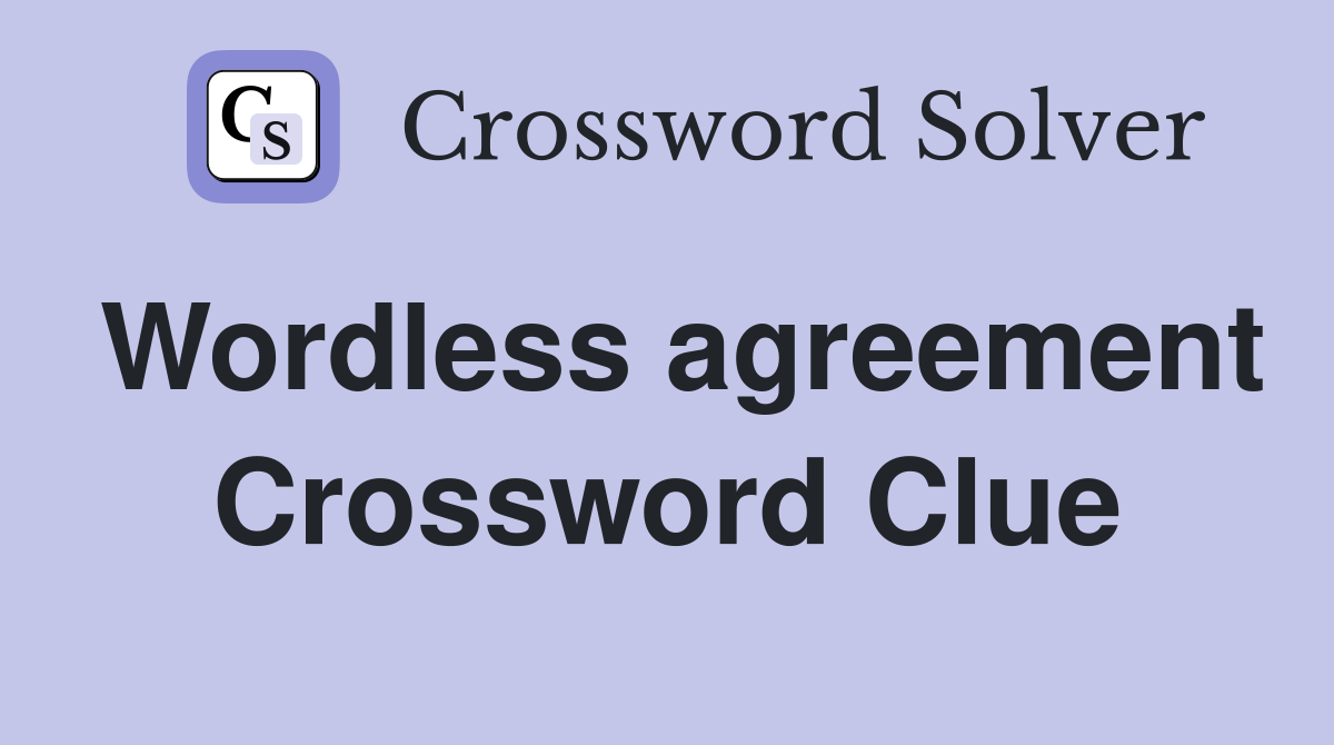 Wordless agreement Crossword Clue