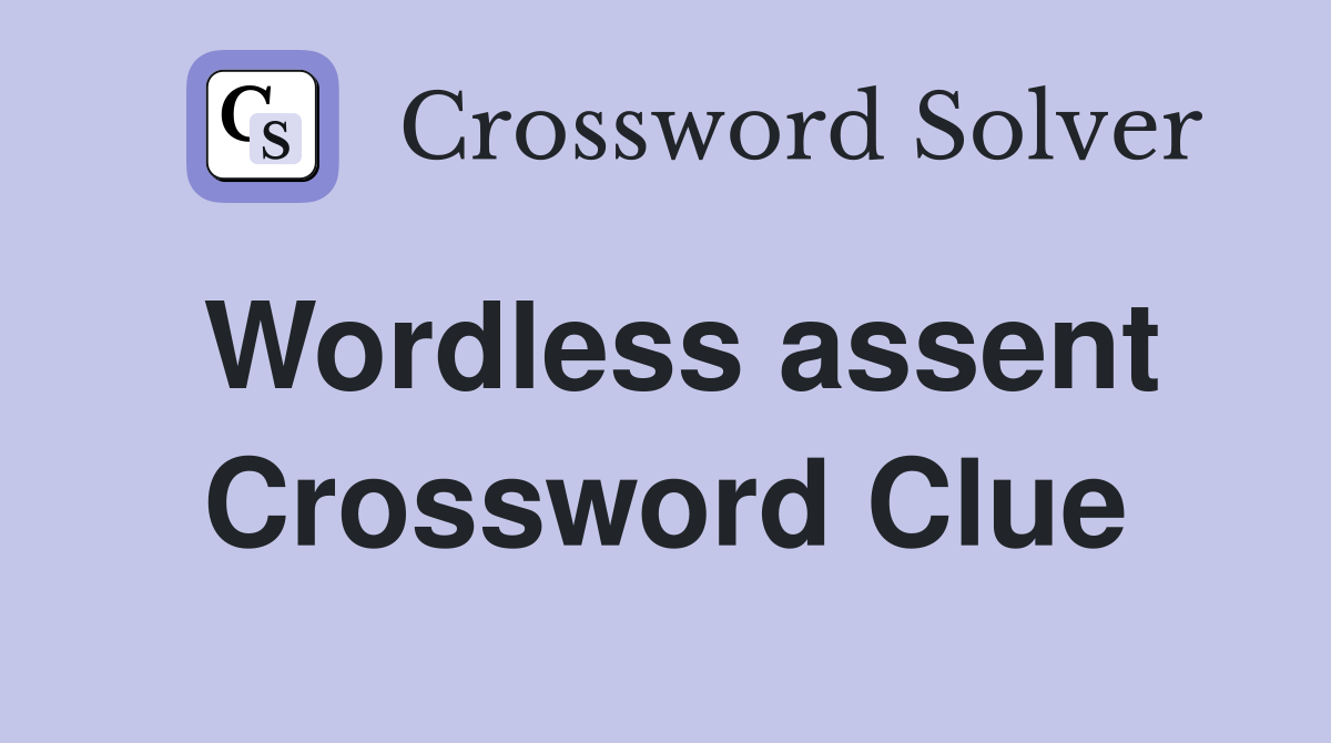 Wordless assent Crossword Clue