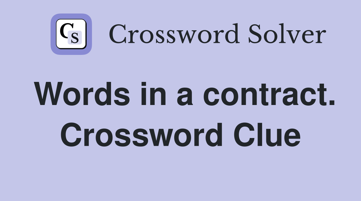 Words in a contract. Crossword Clue