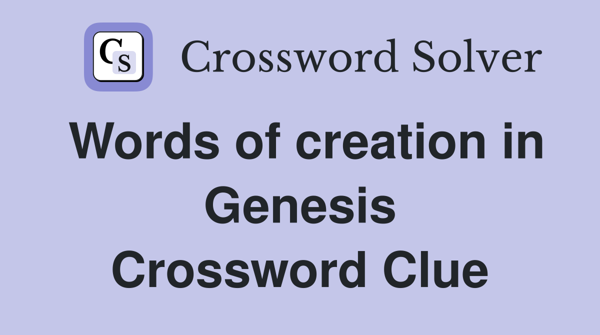 Words of creation in Genesis Crossword Clue