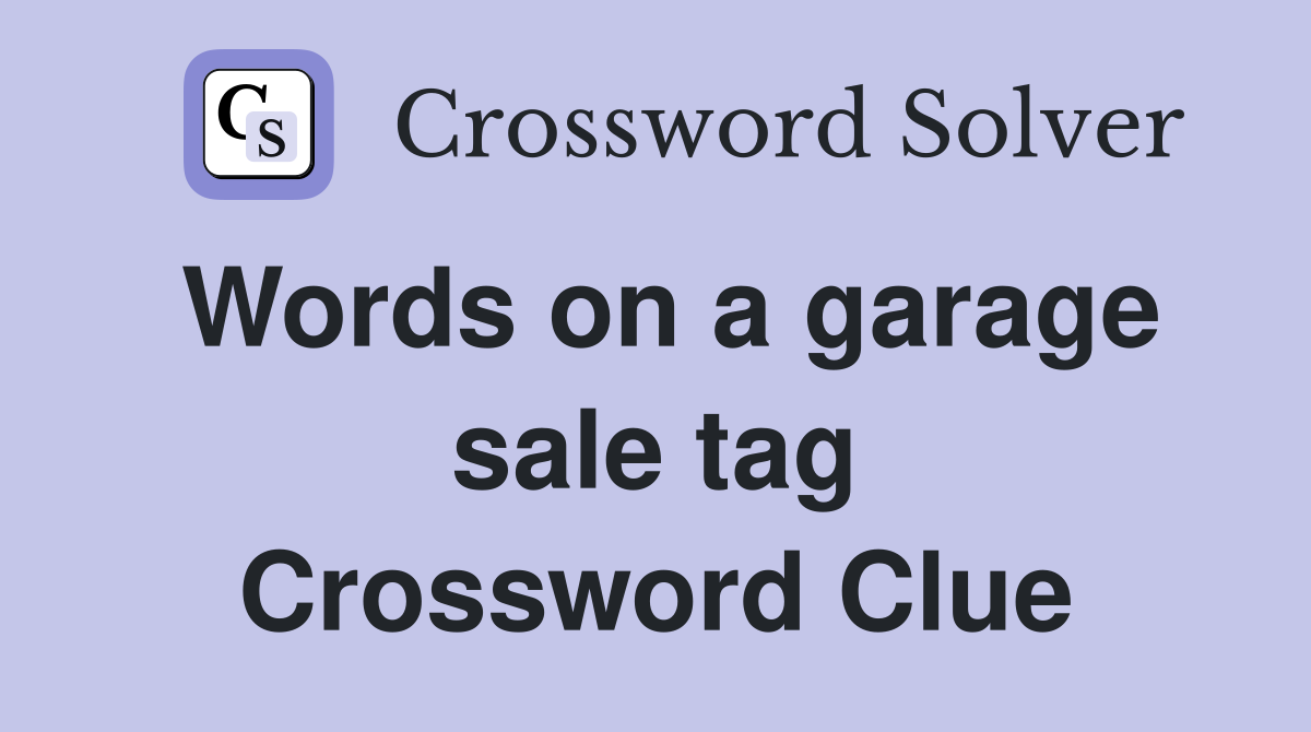 Words on a garage sale tag Crossword Clue