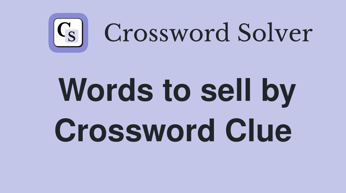Words to sell by Crossword Clue