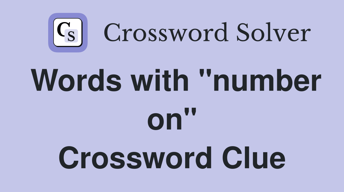 Words with "number on" Crossword Clue