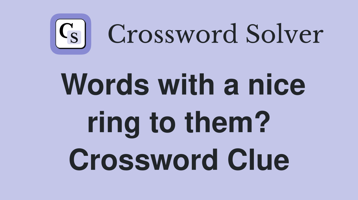 Words with a nice ring to them? Crossword Clue