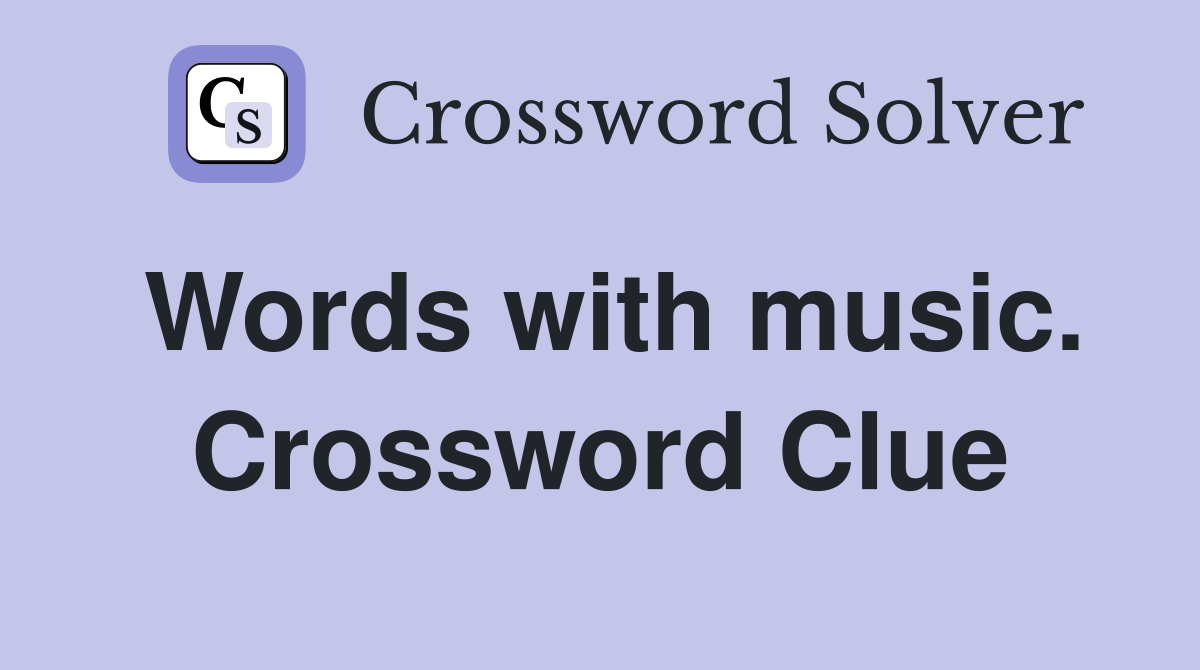 Words with music. Crossword Clue