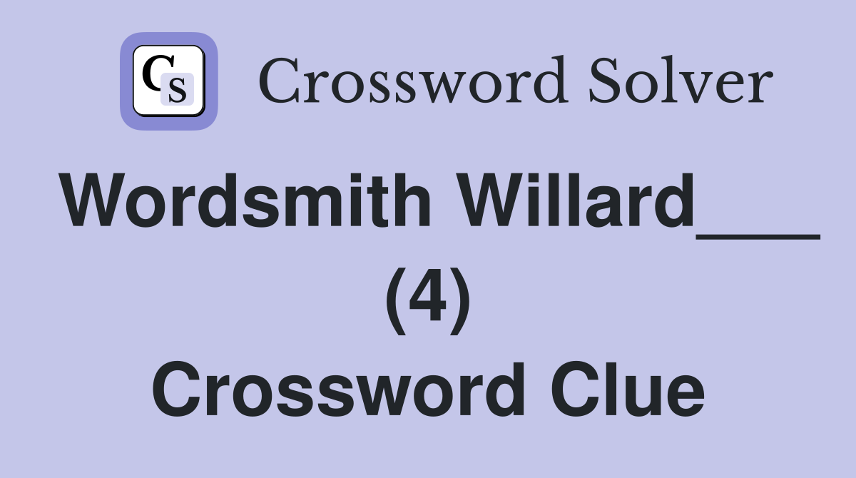 Wordsmith Willard___ (4) Crossword Clue