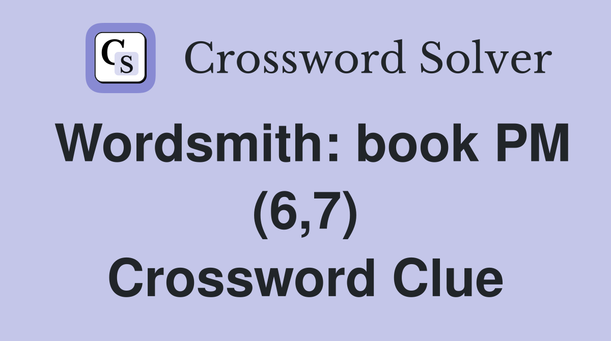 Wordsmith: book PM (6,7) Crossword Clue