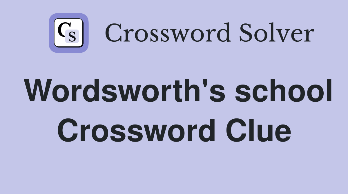 Wordsworth's school Crossword Clue
