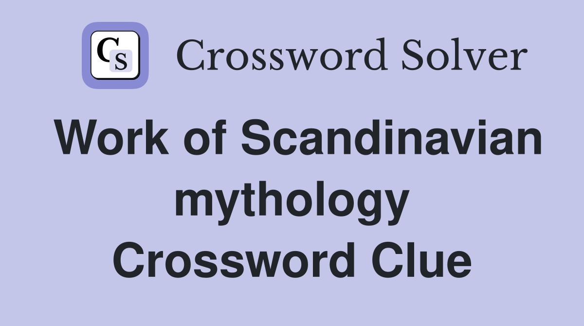 Work of Scandinavian mythology Crossword Clue