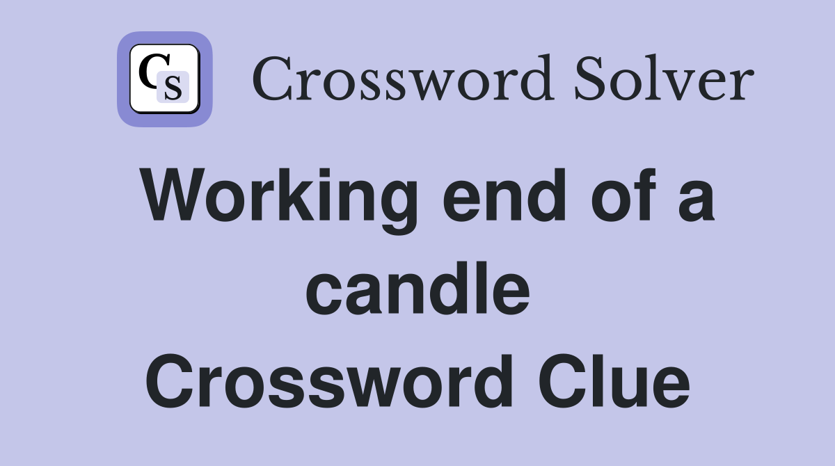 Working end of a candle Crossword Clue