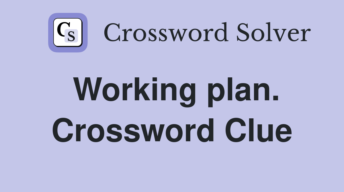 Working plan. Crossword Clue