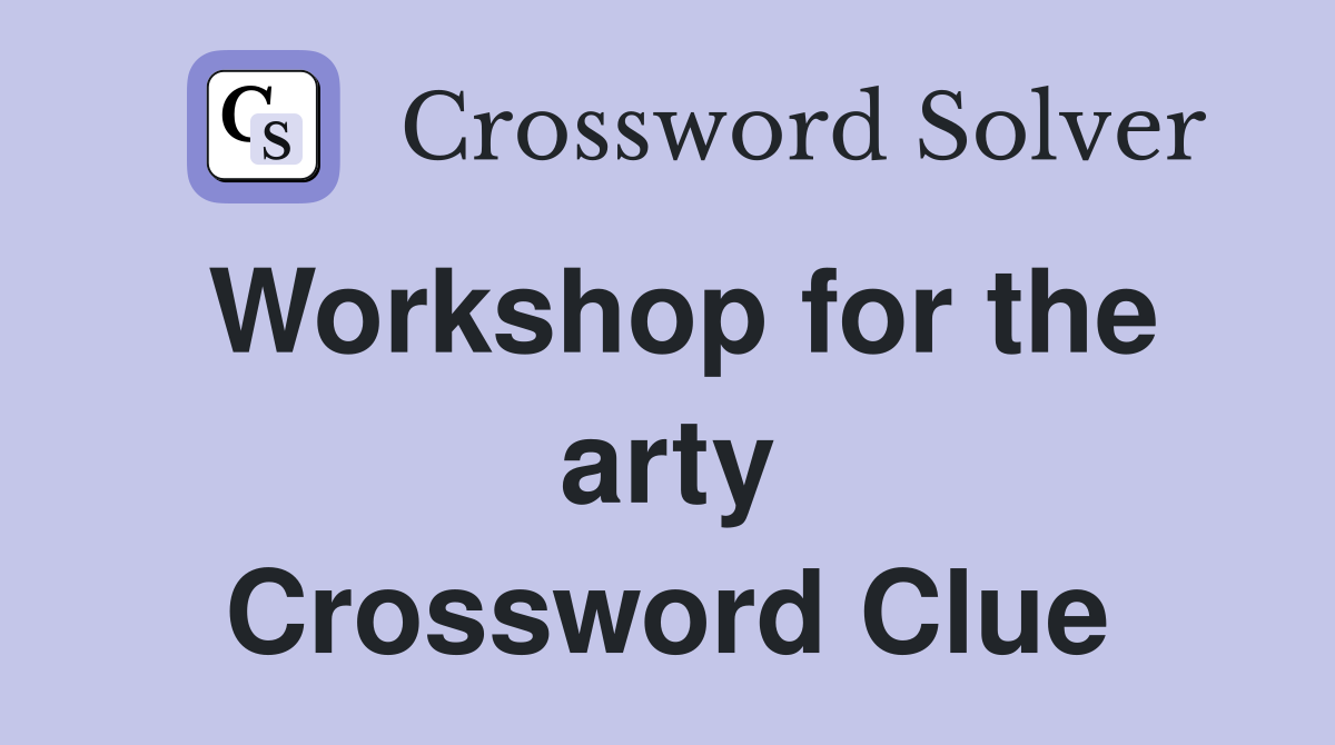 Workshop for the arty Crossword Clue