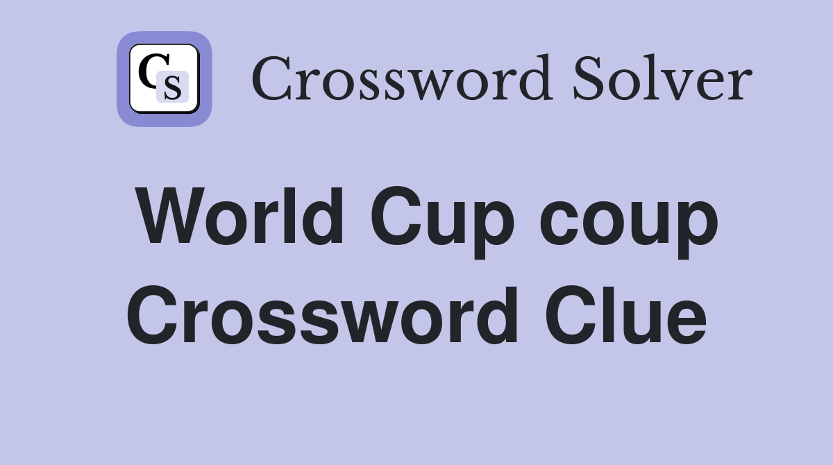 World Cup coup Crossword Clue