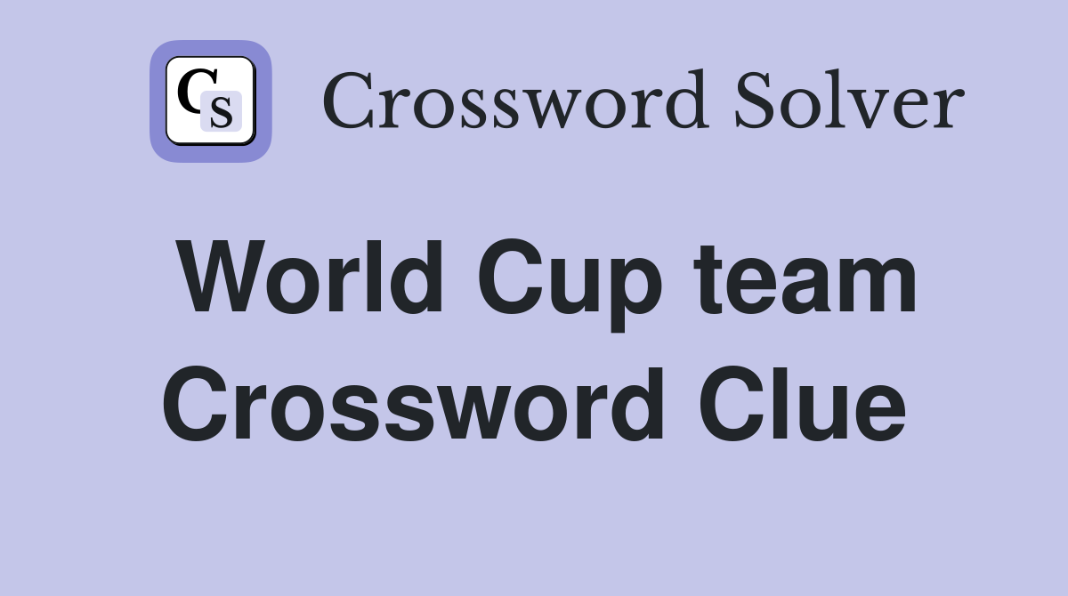 World Cup team Crossword Clue
