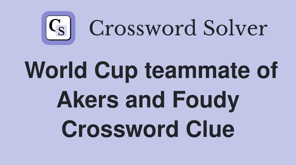 World Cup teammate of Akers and Foudy Crossword Clue