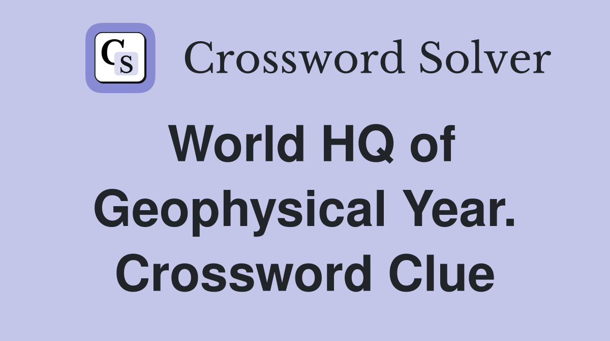 World HQ of Geophysical Year. Crossword Clue