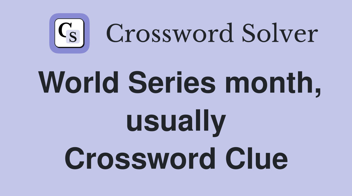 World Series month, usually Crossword Clue
