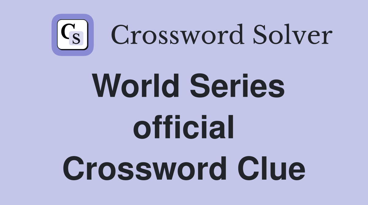 World Series official Crossword Clue