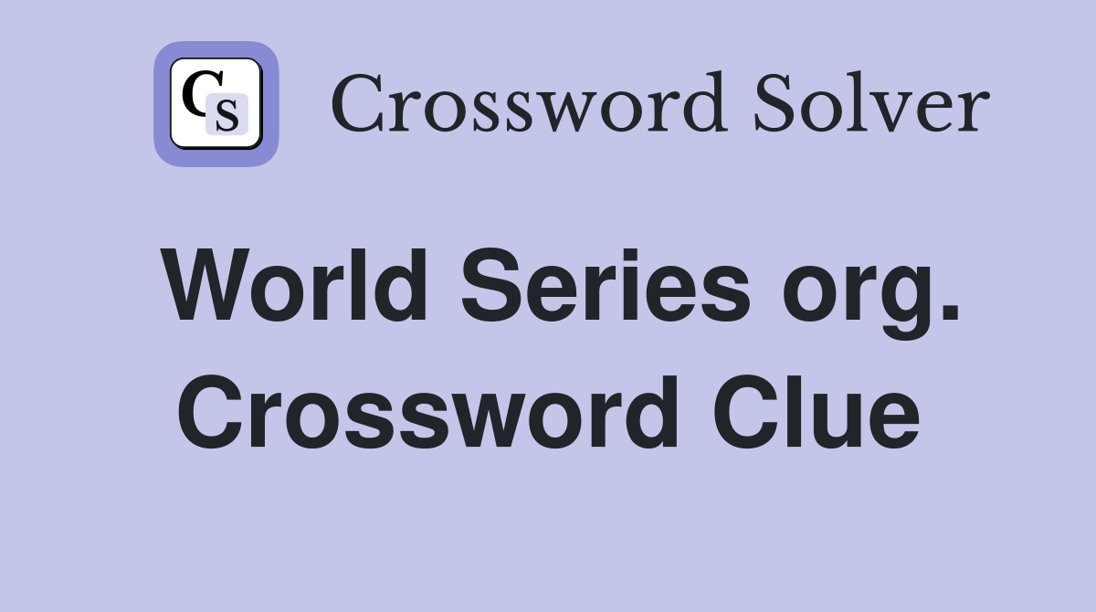 World Series org. Crossword Clue