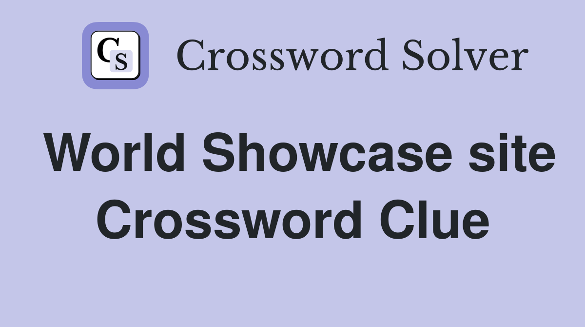 World Showcase site Crossword Clue
