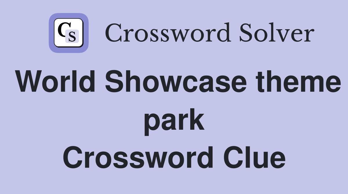 World Showcase theme park Crossword Clue