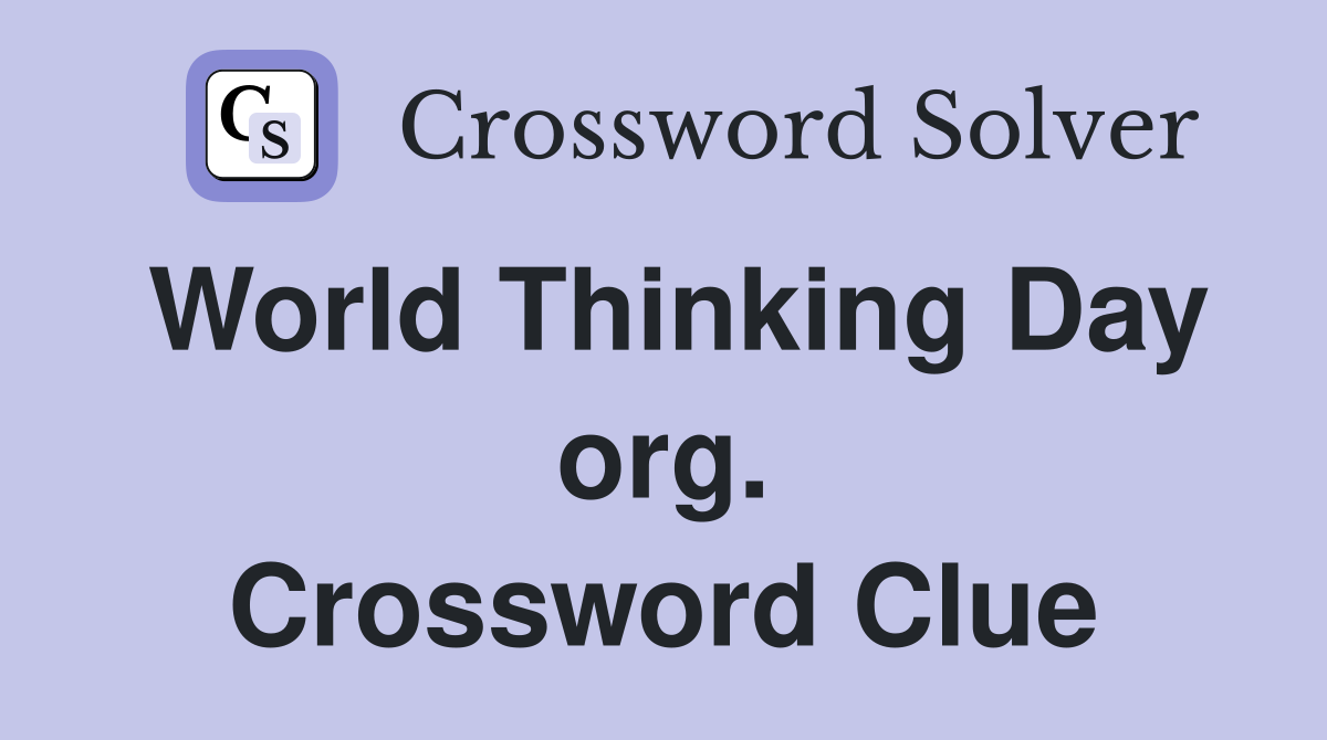 World Thinking Day org. Crossword Clue