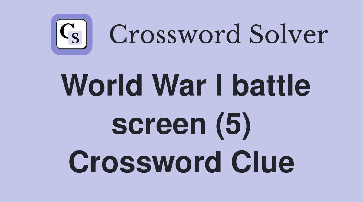 World War I battle screen (5) Crossword Clue