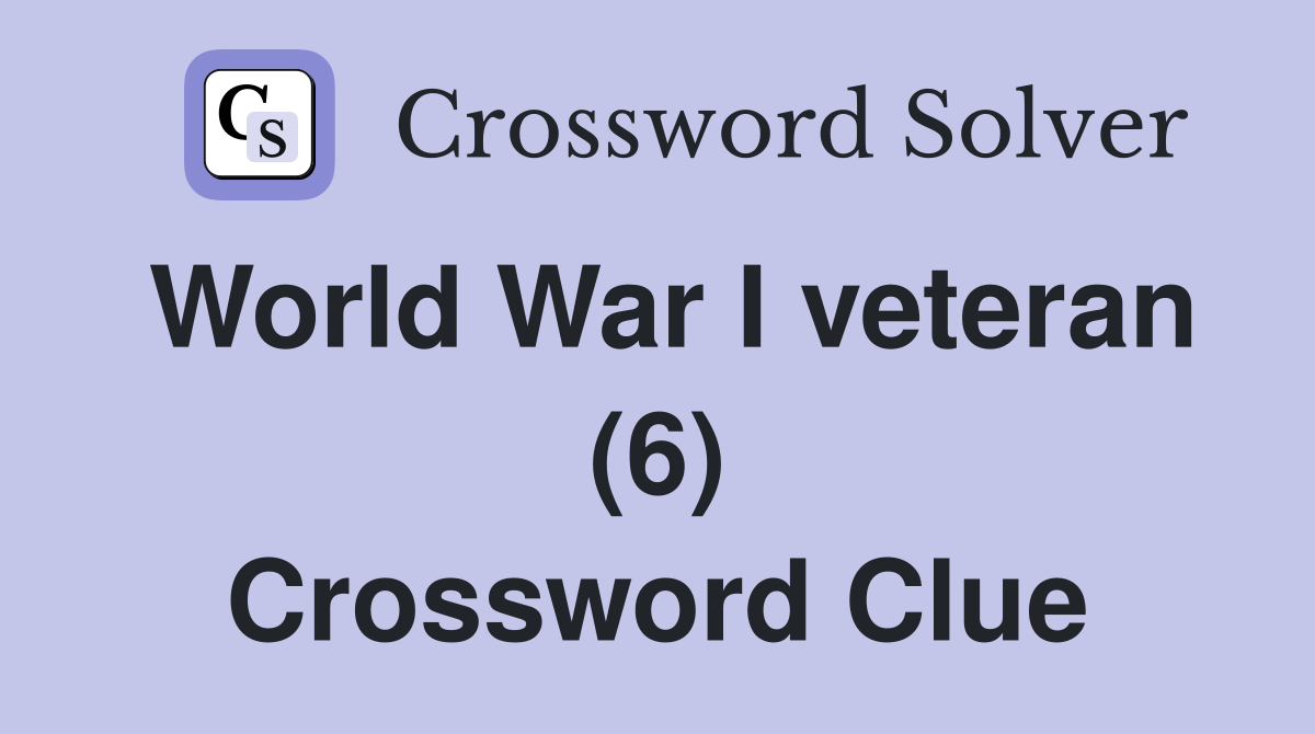 World War I veteran (6) Crossword Clue