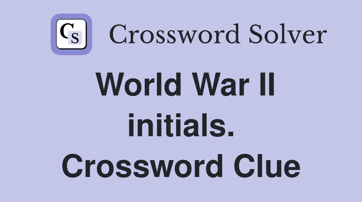 World War II initials. Crossword Clue