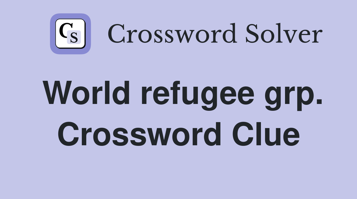 World refugee grp. Crossword Clue