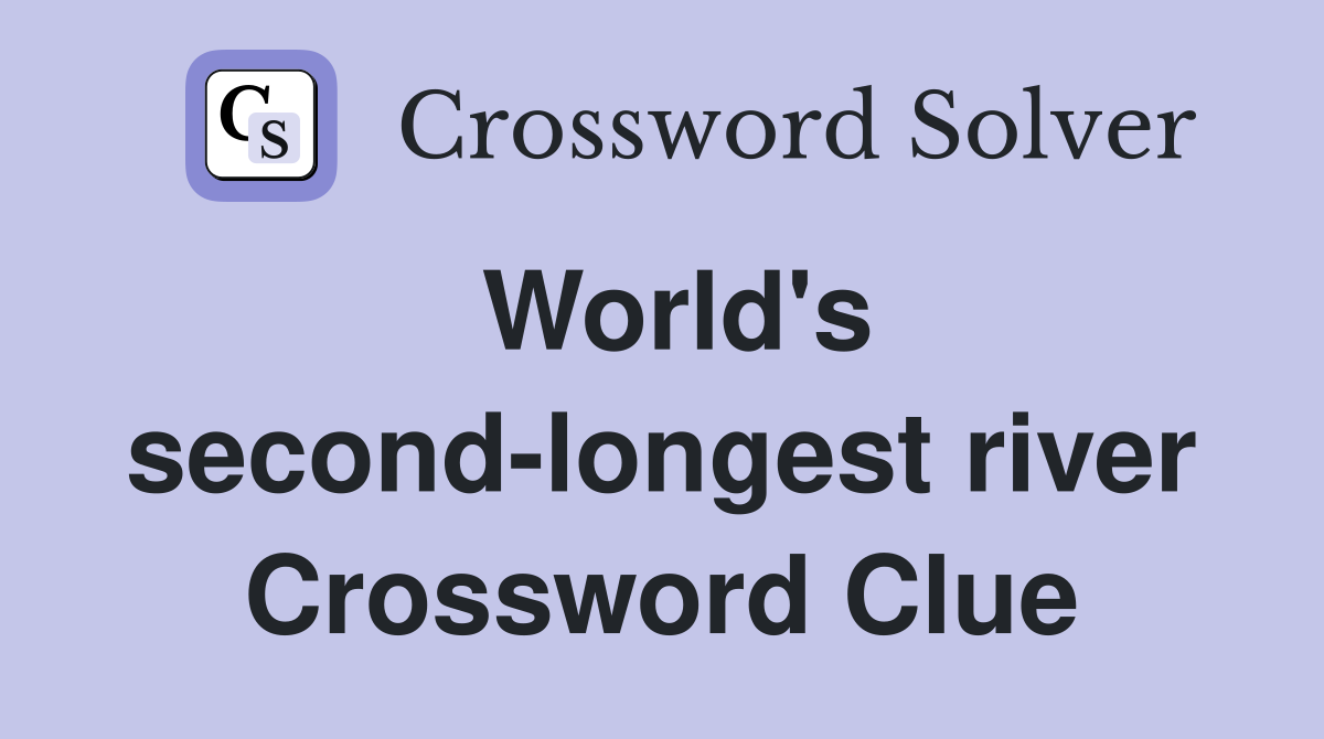 World's second-longest river Crossword Clue