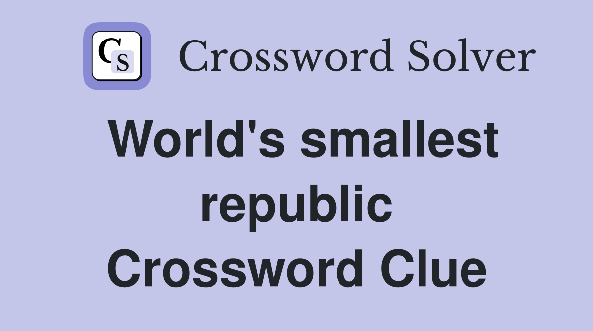 World's smallest republic Crossword Clue