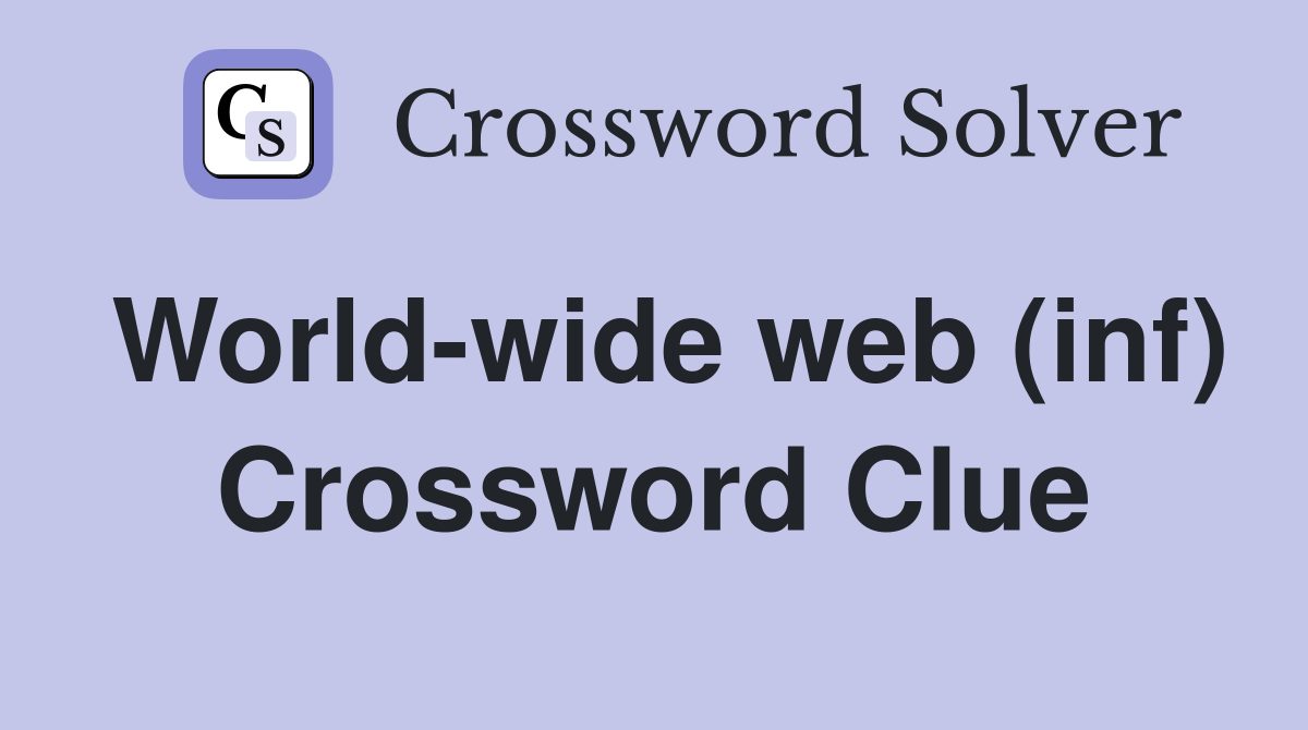 World-wide web (inf) Crossword Clue
