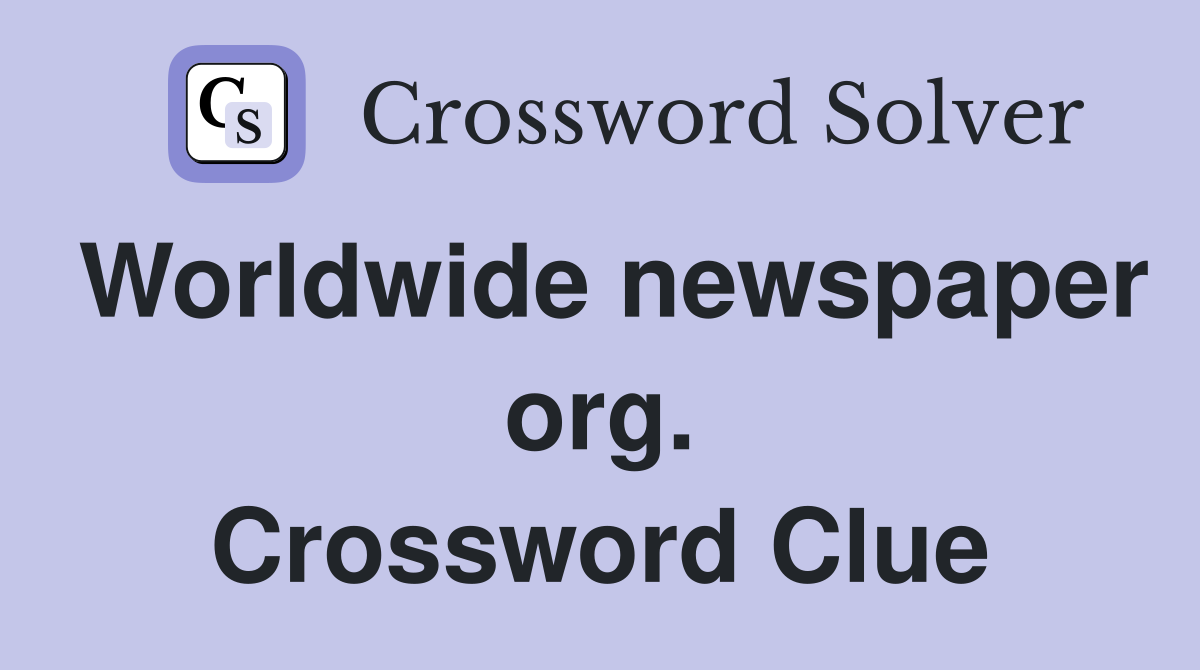 Worldwide newspaper org. Crossword Clue