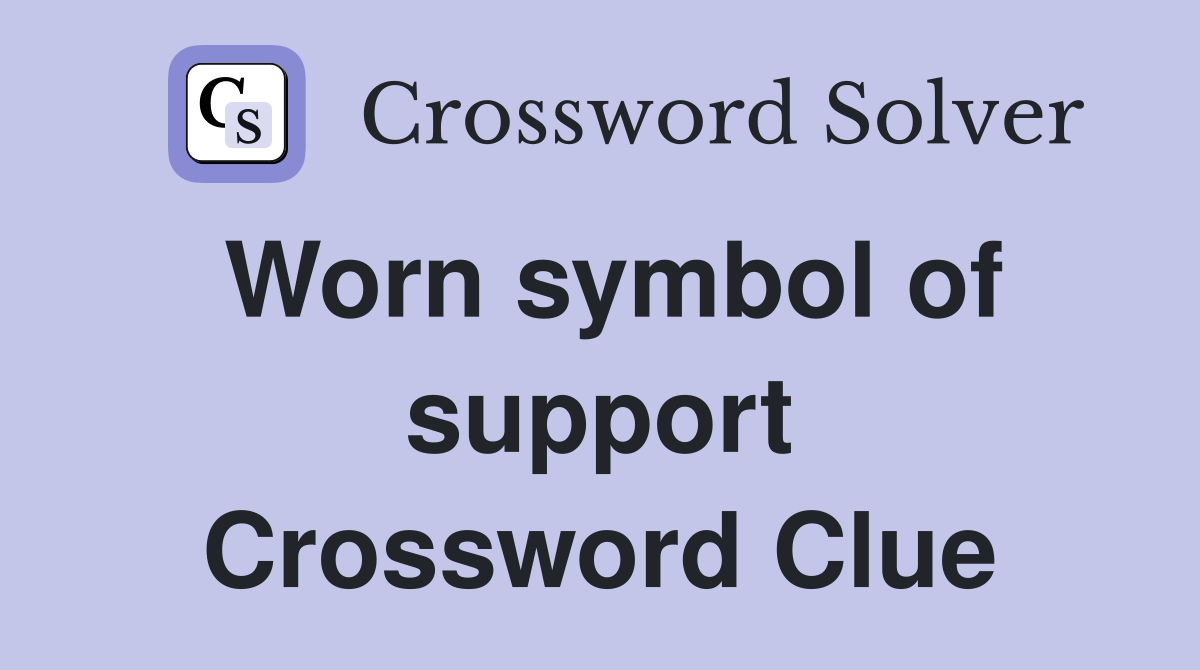 Worn symbol of support Crossword Clue