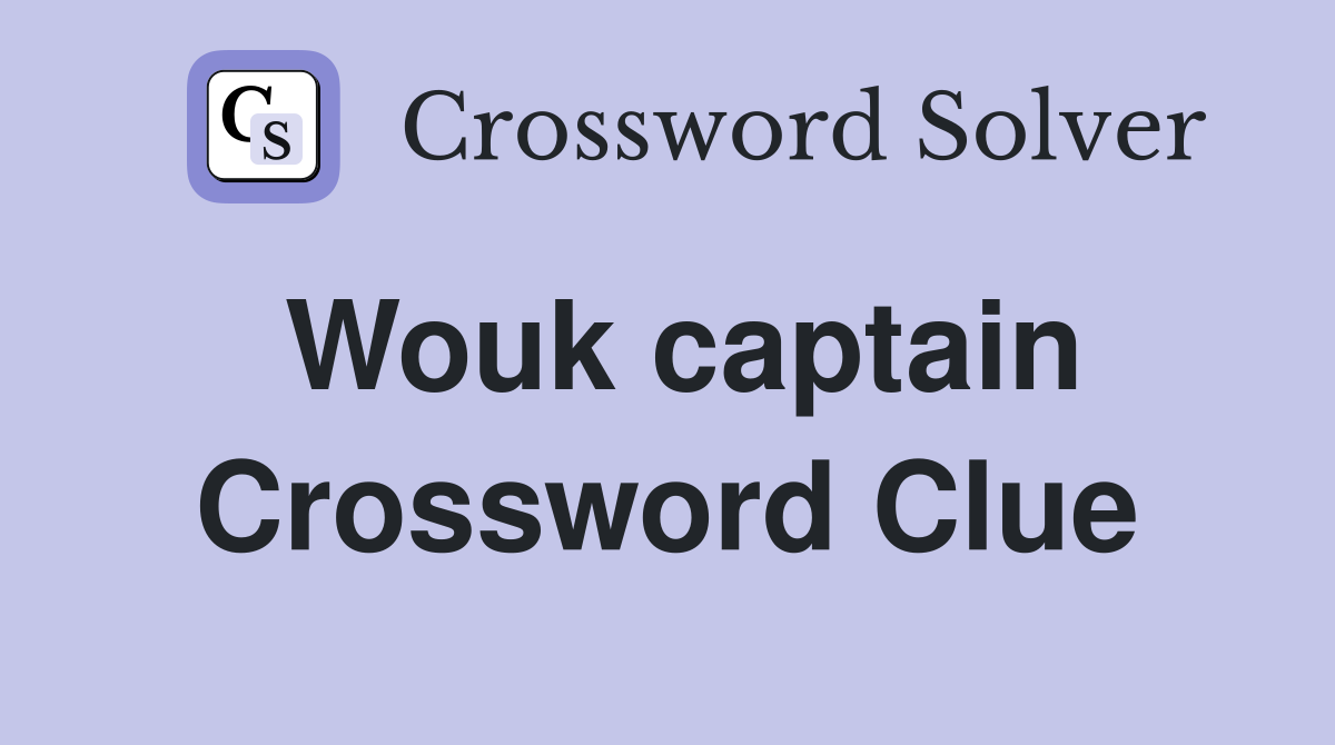 Wouk captain Crossword Clue