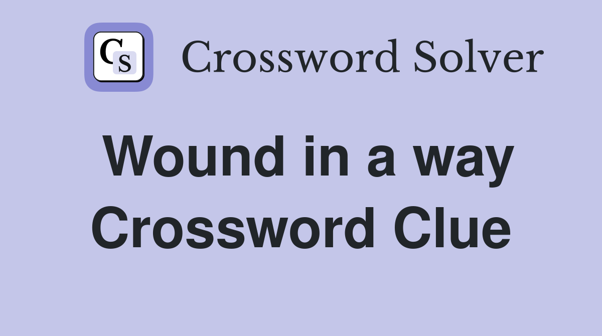 Wound in a way Crossword Clue