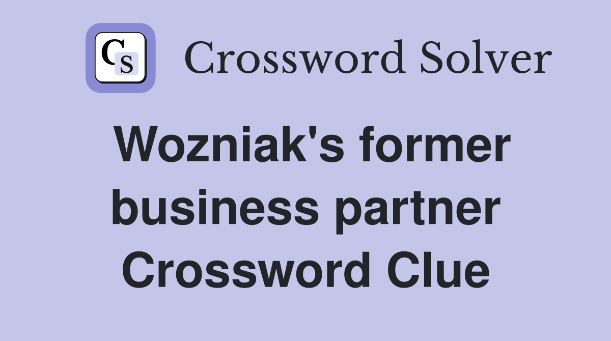 Wozniak's former business partner Crossword Clue