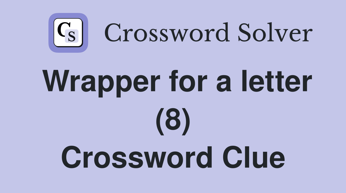 Wrapper for a letter (8) Crossword Clue