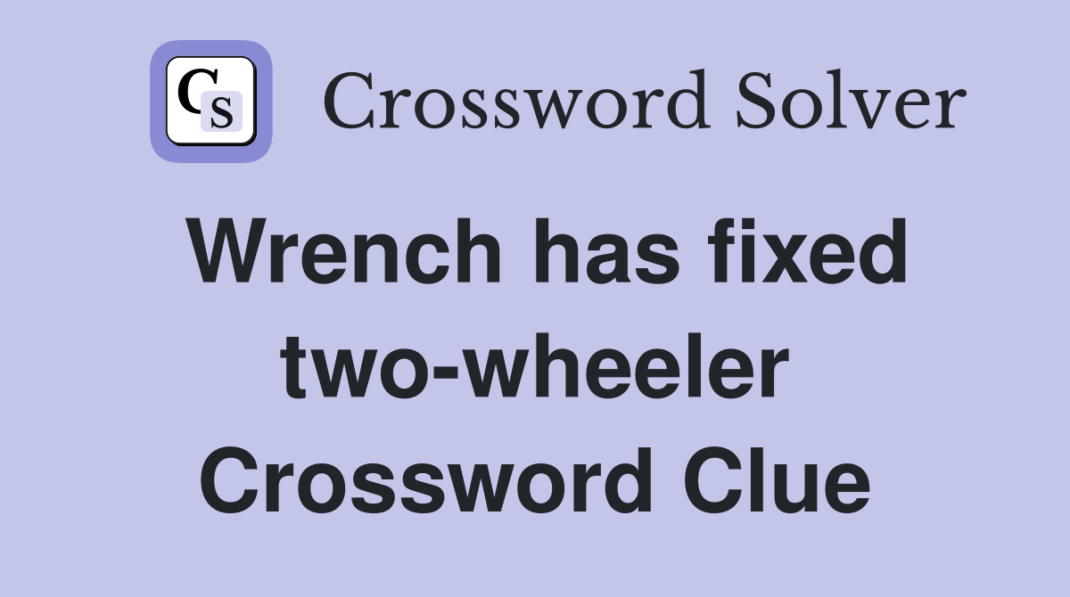 Wrench has fixed two-wheeler Crossword Clue