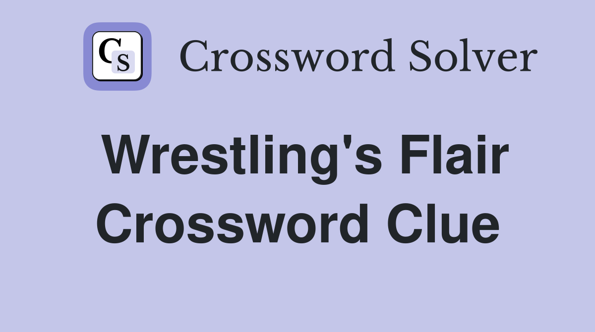 Wrestling's Flair Crossword Clue