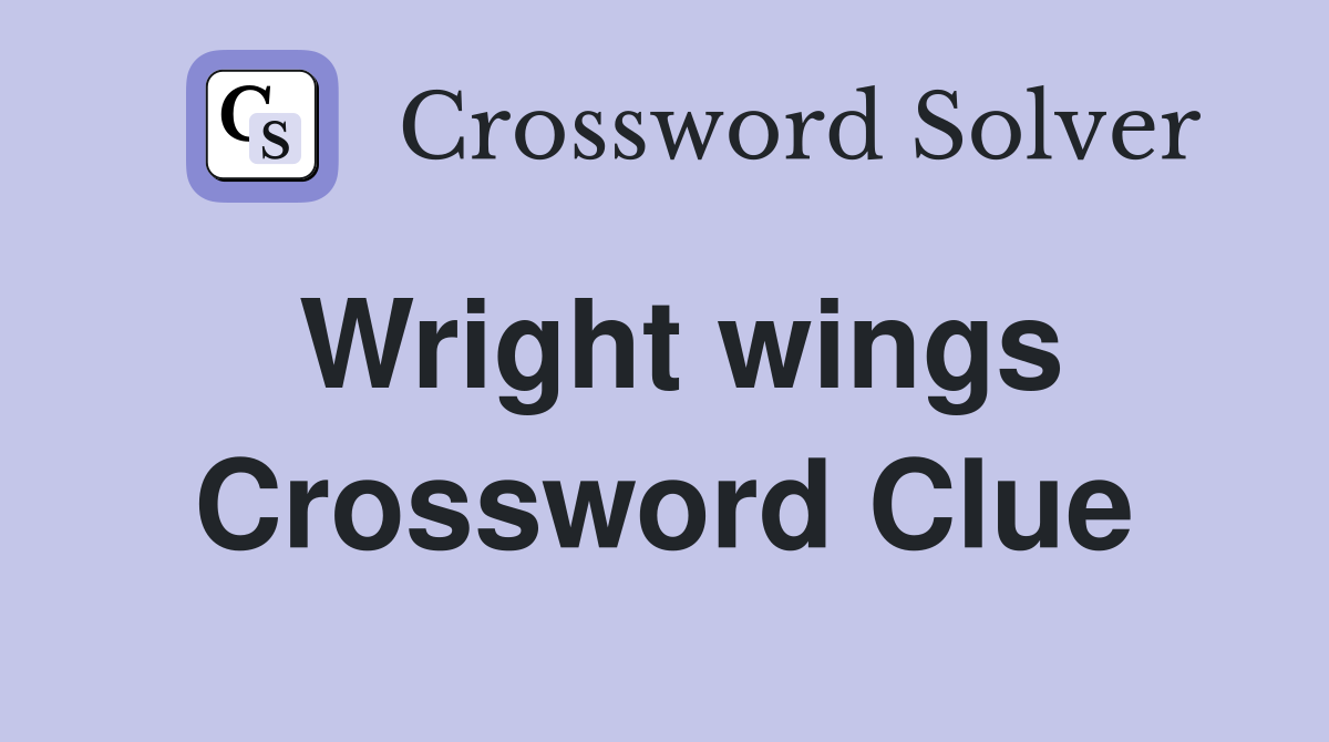 Wright wings Crossword Clue