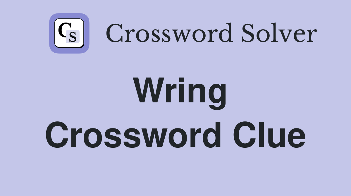 Wring Crossword Clue