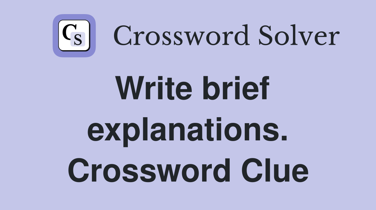Write brief explanations. Crossword Clue