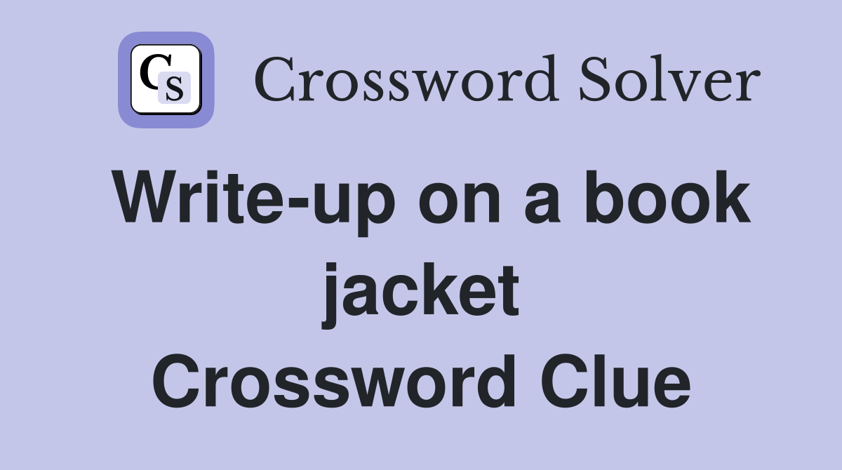 Write-up on a book jacket Crossword Clue